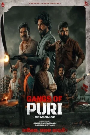 Download Gangs of Puri (Season 1 – 2) Complete Odia WEB Series 480p | 720p | 1080p WEB-DL